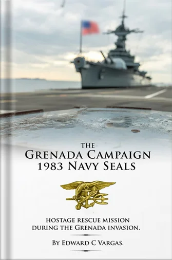 The Grenada Campaign 1983 Navy Seals