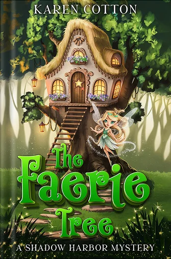THE FAIRY TREE A Shadow Harbor Mystery 